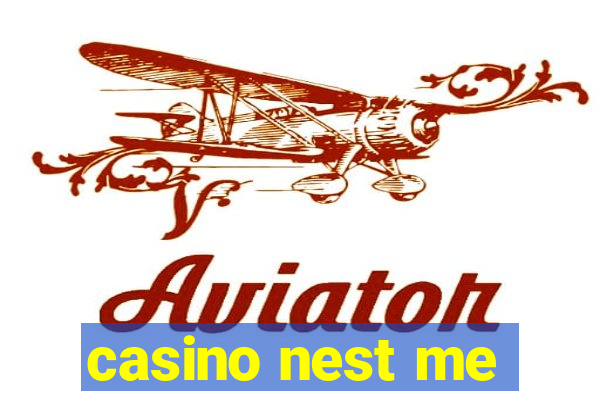 casino nest me