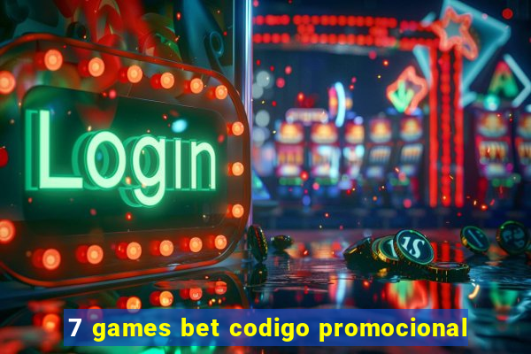 7 games bet codigo promocional