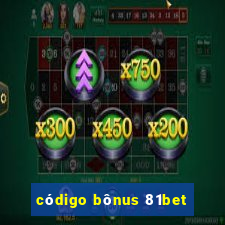 código bônus 81bet