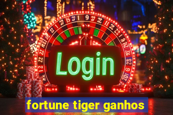 fortune tiger ganhos