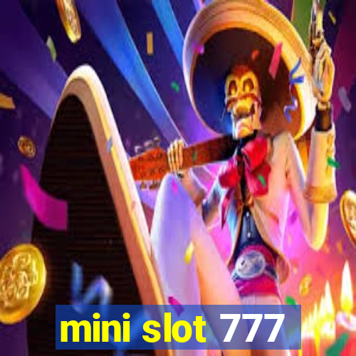 mini slot 777