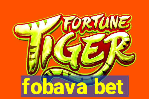 fobava bet