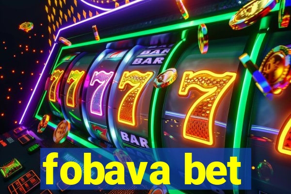 fobava bet