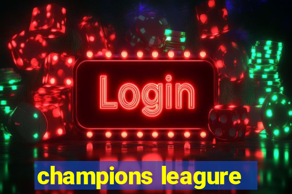 champions leagure