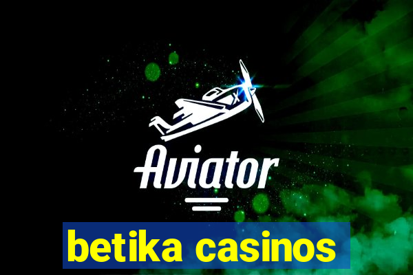 betika casinos