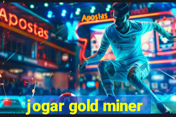 jogar gold miner