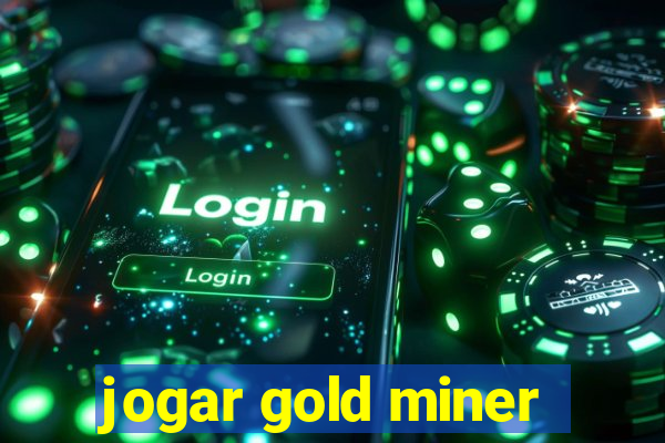 jogar gold miner