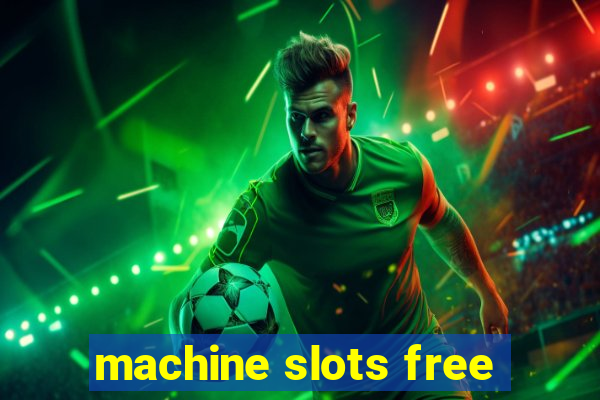 machine slots free