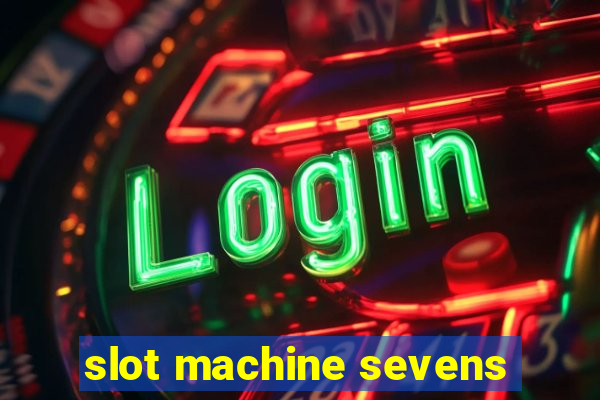 slot machine sevens