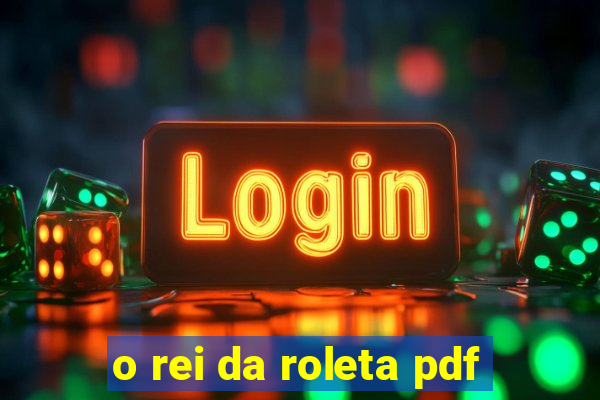 o rei da roleta pdf