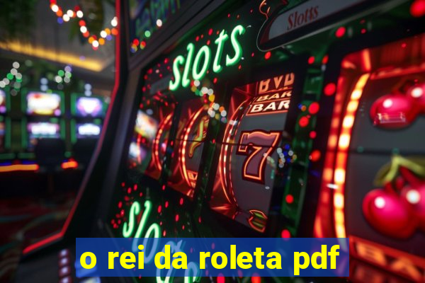 o rei da roleta pdf