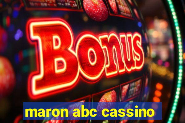 maron abc cassino