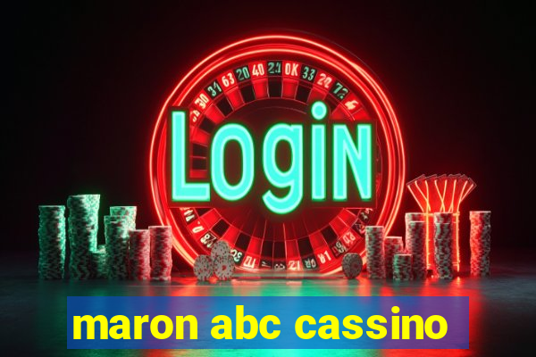 maron abc cassino