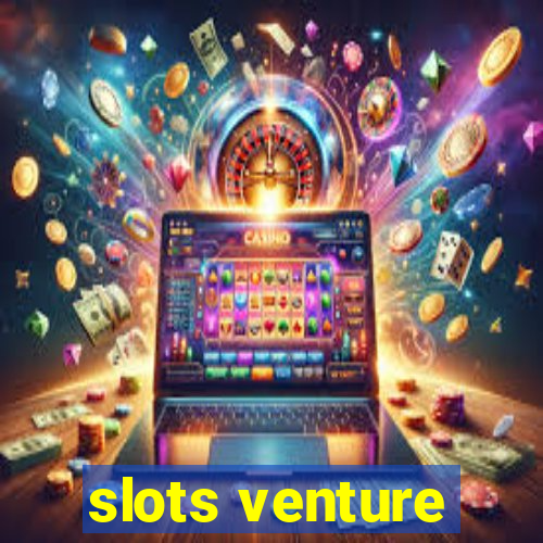 slots venture