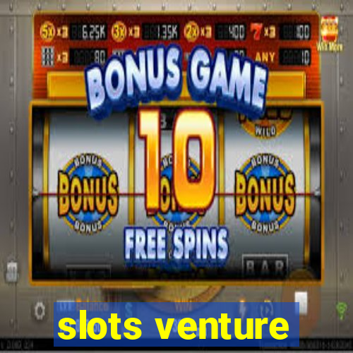 slots venture