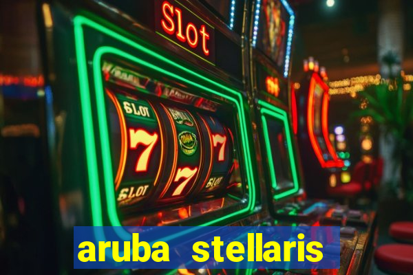 aruba stellaris casino marriott