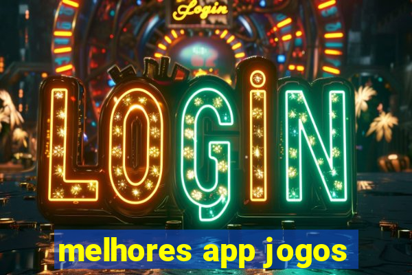 melhores app jogos