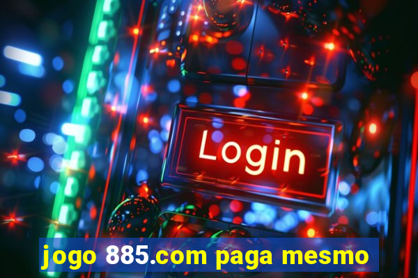 jogo 885.com paga mesmo