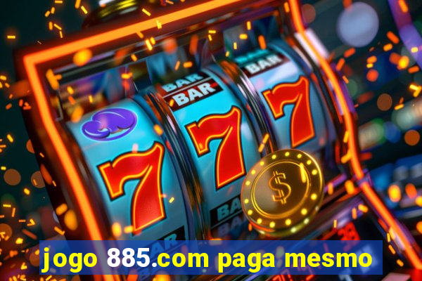 jogo 885.com paga mesmo