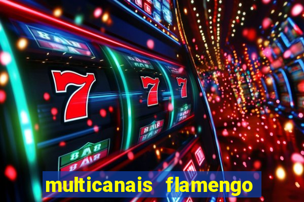 multicanais flamengo x corinthians