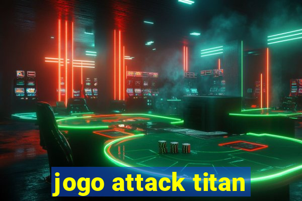 jogo attack titan