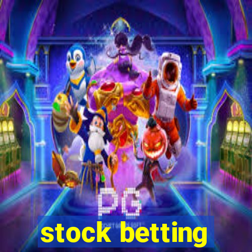 stock betting