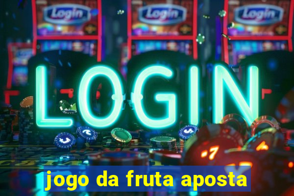 jogo da fruta aposta