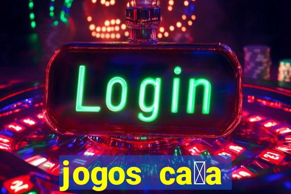 jogos ca莽a n铆quel gr谩tis