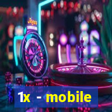 1x - mobile