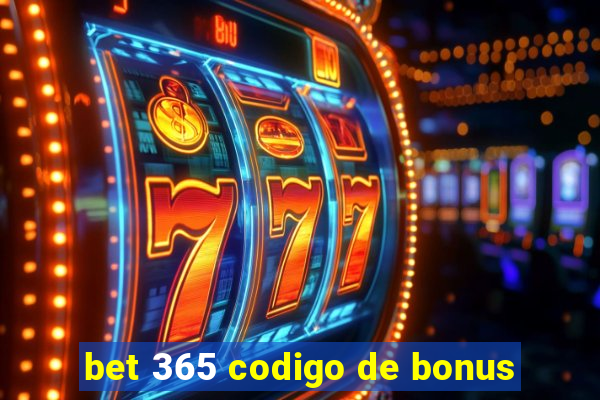 bet 365 codigo de bonus