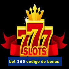 bet 365 codigo de bonus