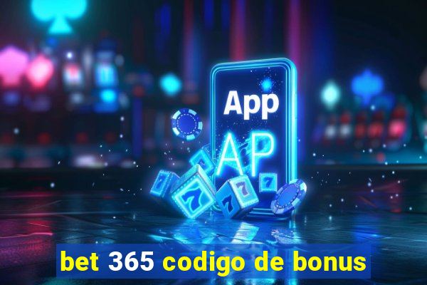 bet 365 codigo de bonus