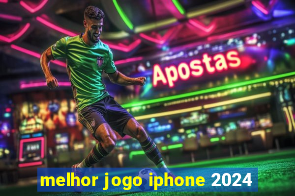 melhor jogo iphone 2024