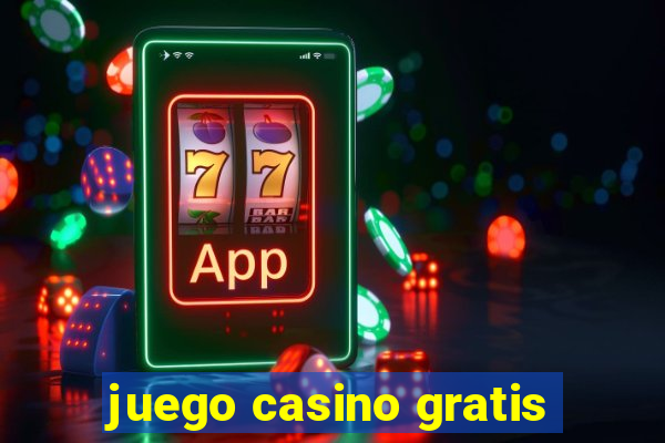 juego casino gratis