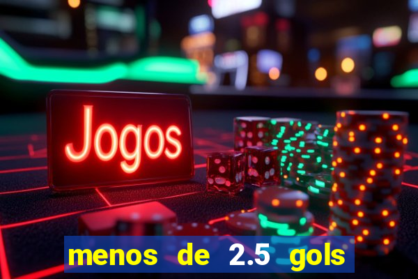 menos de 2.5 gols o que significa