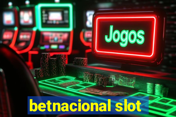 betnacional slot