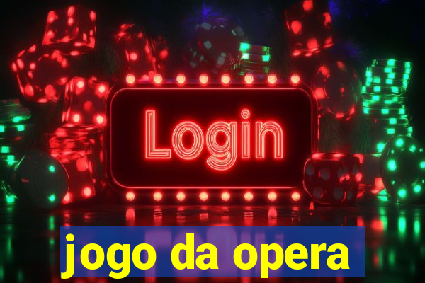 jogo da opera