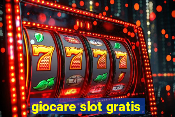 giocare slot gratis