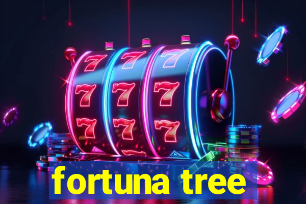 fortuna tree