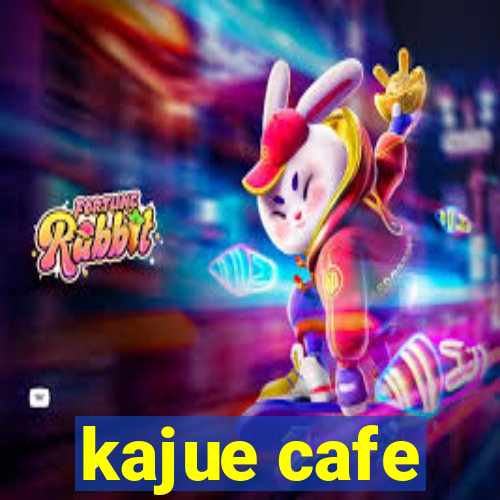 kajue cafe