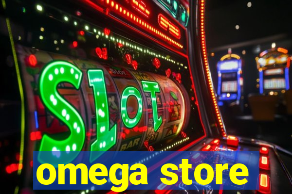 omega store