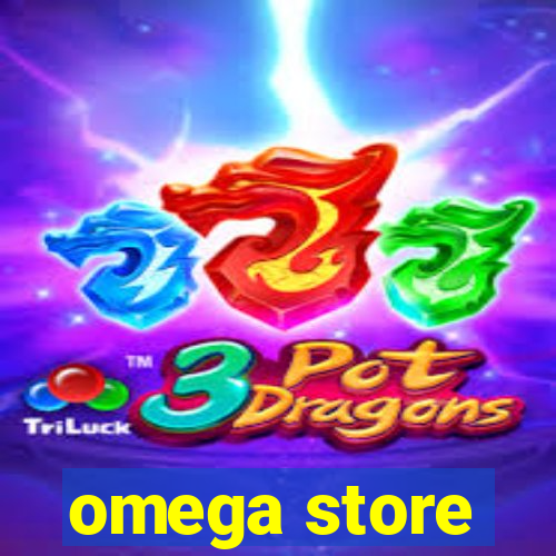 omega store