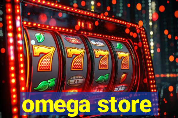 omega store