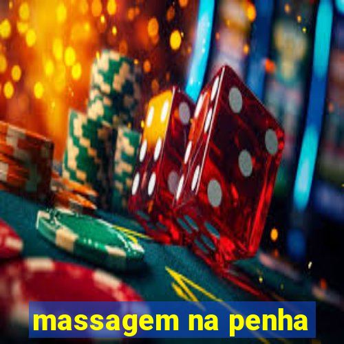 massagem na penha