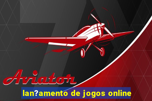 lan?amento de jogos online