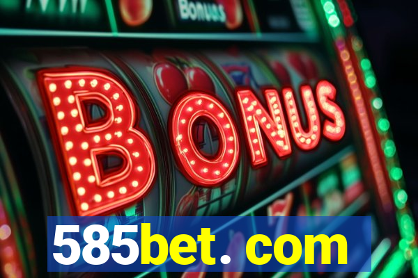 585bet. com