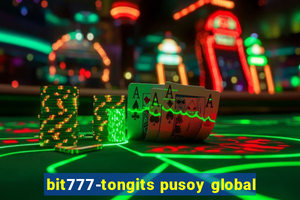 bit777-tongits pusoy global