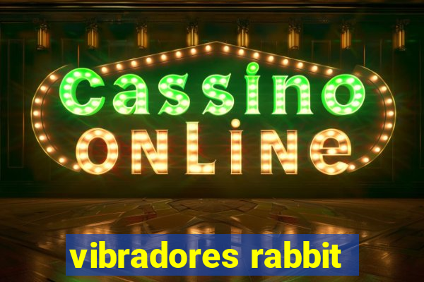 vibradores rabbit