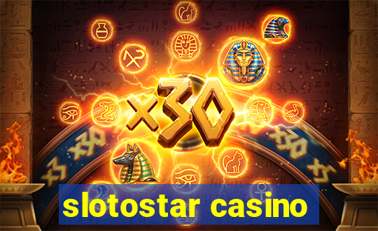 slotostar casino