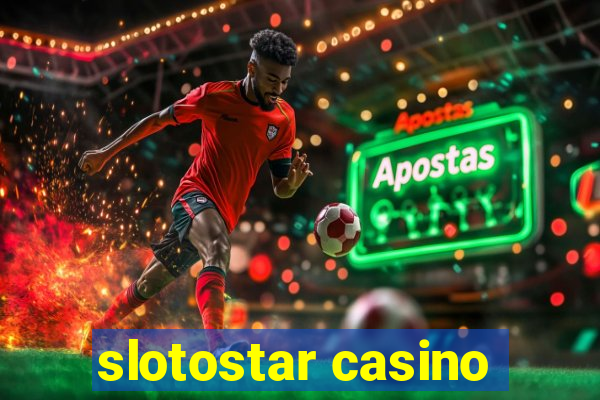 slotostar casino